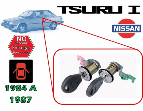 87-87 Nissan Tsuru I Cilindros Para Puertas Con Llaves